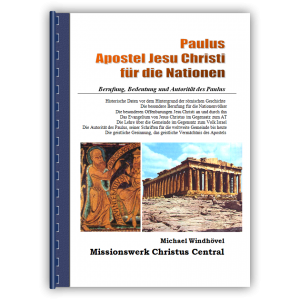 Paulus - Apostel Jesu Christi für die Nationen